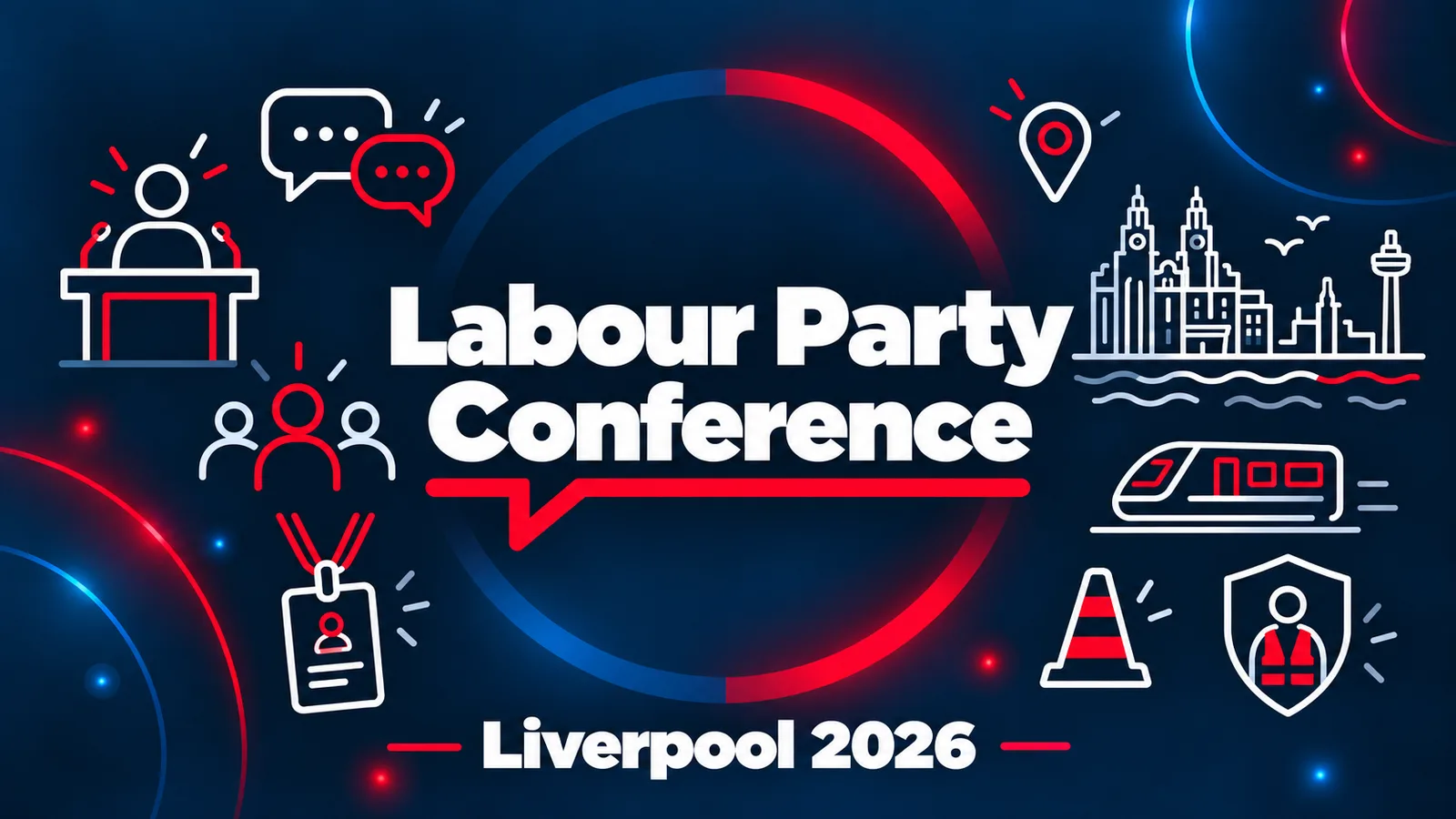 Labour Party Conference Liverpool 2026 graphic with a lectern, conference pass, Liverpool skyline, train, traffic cone and security shield icons on a navy background