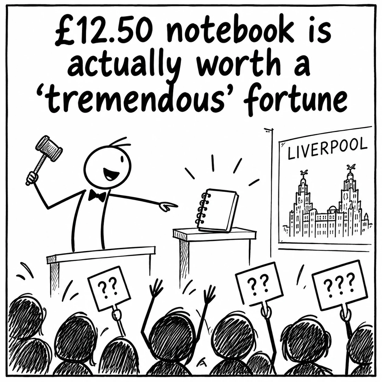 Stick-figure auction cartoon showing a notebook with its supposed tremendous value replaced by question marks