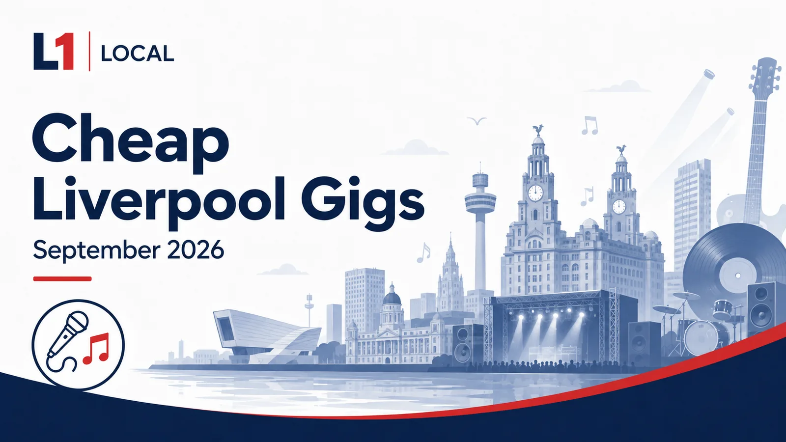 Illustrated title card reading Cheap Liverpool Gigs September 2026, with the L1 Local logo, a microphone and music note and a pale blue Liverpool skyline with a concert stage, speakers and a guitar