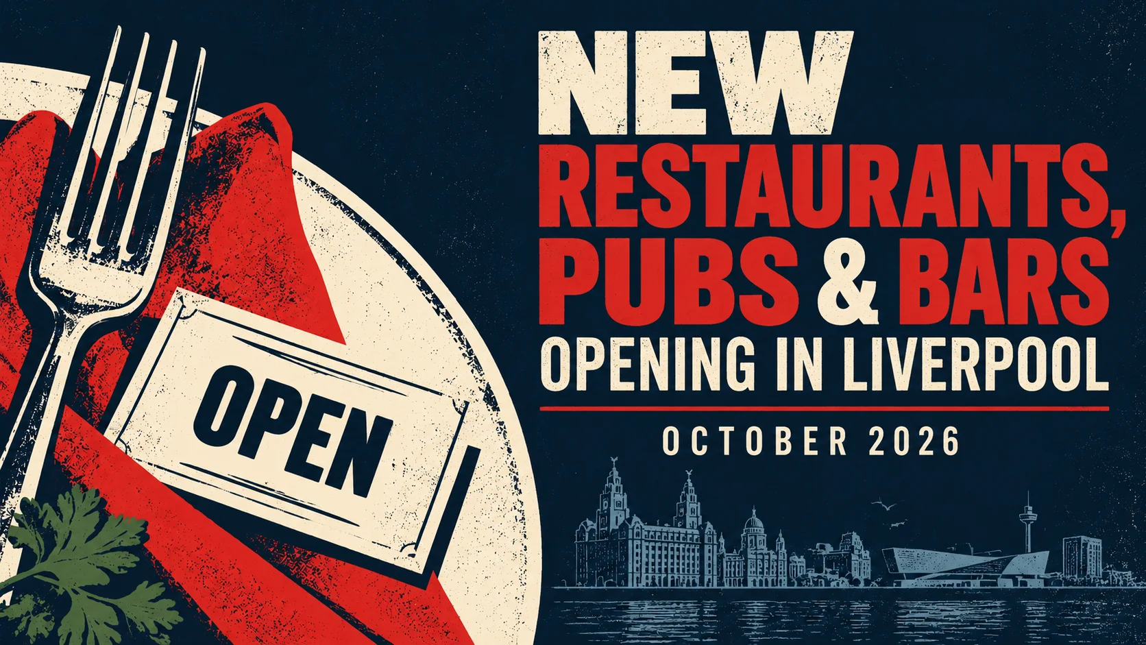 Illustrated poster of an open sign on a plate beside a fork and red napkin, with the text New Restaurants, Pubs and Bars Opening in Liverpool, October 2026