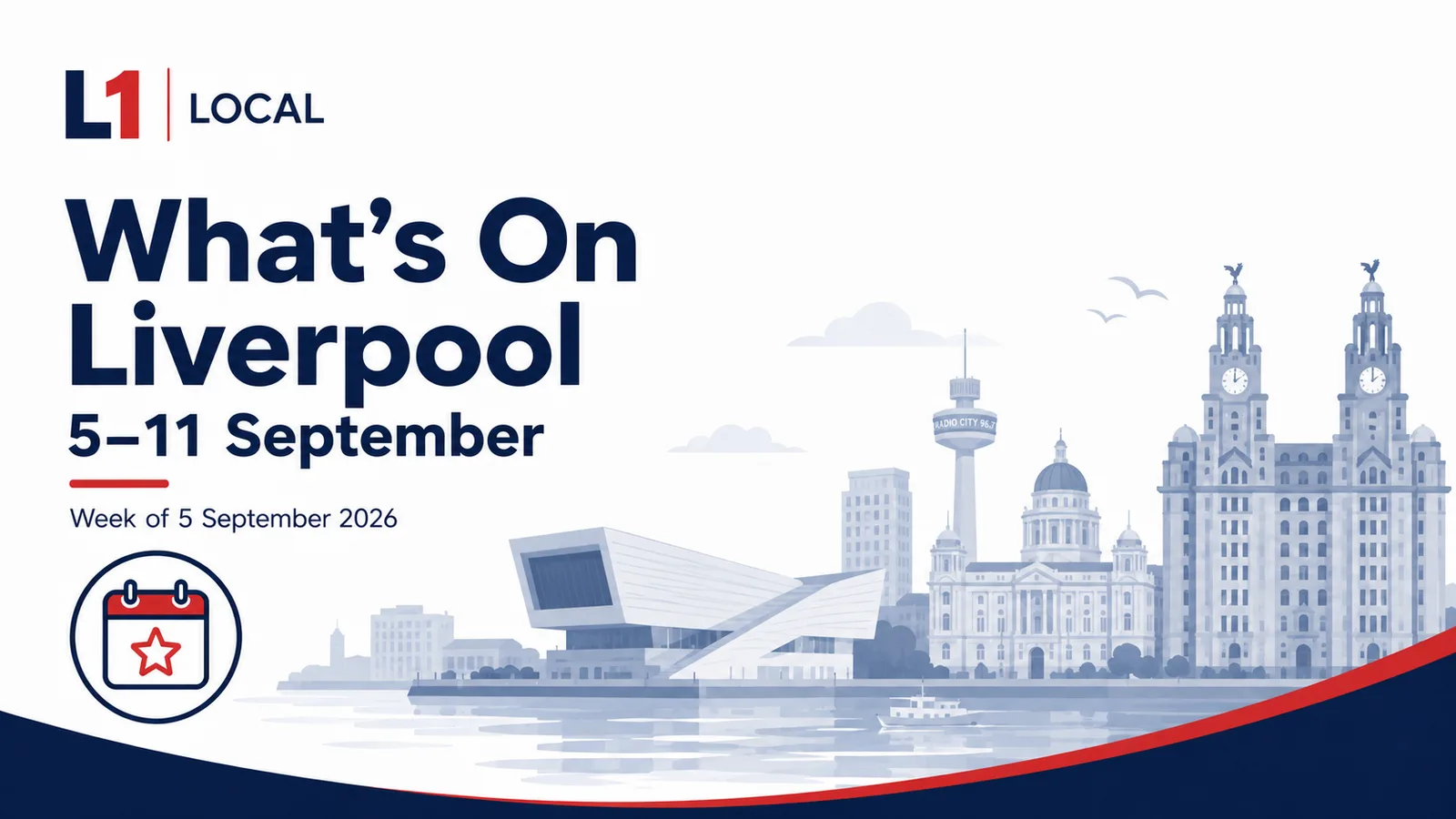 L1 Local What's On Liverpool title card for the week of 5 September 2026, with a calendar and star icon and a pale blue Liverpool waterfront skyline