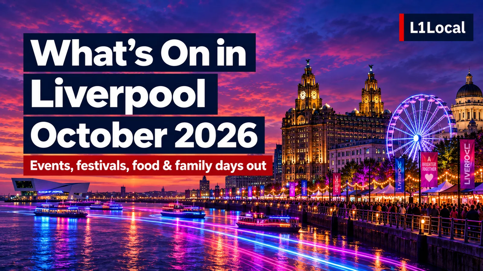 L1 Local graphic reading What's On in Liverpool October 2026: Events, festivals, food and family days out, over an illustrated night-time view of the Liver Building and waterfront